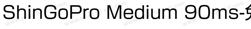 ShinGoPro Medium 90ms字体转换